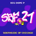Big Dope P - Southside Of Chicago (SBF21)