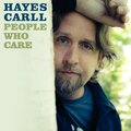 hayes carll - People Who Care