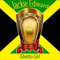 jackie edwards、Wilfred Gerald Edwards - Ghetto Girl