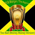 derrick morgan、the aggrovators、Edward O'Sullivan Lee - Too Bad (Money Money Version)
