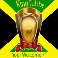king tubby、barry biggs、Osbourne Ruddock - Your Welcome