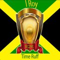 I-Roy、Roy Samuel Reid - Time Ruff