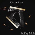 HariBeDaRealest、Zay Mula - Get wit me (feat. Zay Mula)(Explicit)