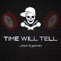 JRich、Jammin - Time will tell (feat. Jammin)(Explicit)