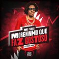 MC Panico、DJ PH da LINHA - FAZ GOSTOSO (Explicit)(feat. DJ PH DA LINHA版)
