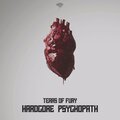 Tears Of Fury - Hardcore Psychopath