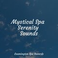 Mystical Spa Serenity Sounds