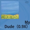 趙天宇 - My Dude