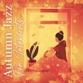Autumn Jazz For Introverts
