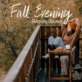 Fall Eveing Relaxing Routine
