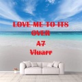 A7、Vluarr - Love Me To Its Over