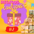 Regalos y Canciones #2