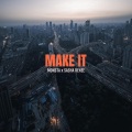 Make It (feat. Sasha Renee)