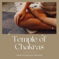 Temple of Chakras - Music for Spiritual Cleansing