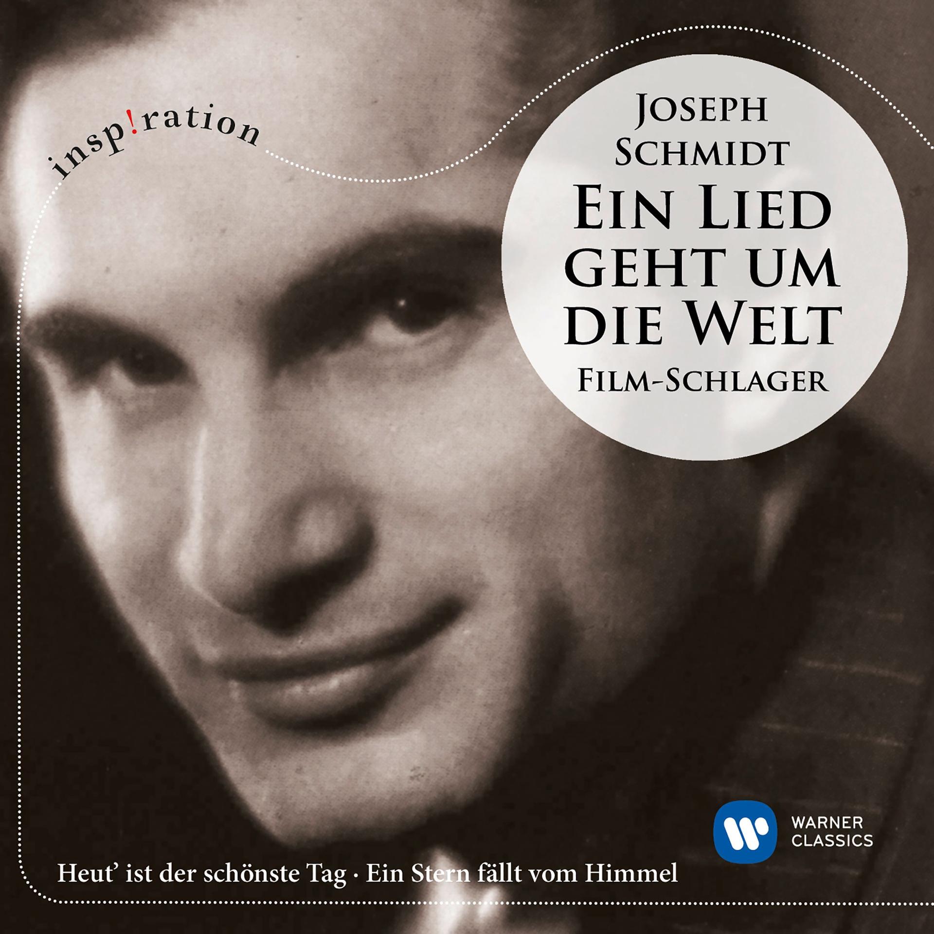 Joseph Schmidt: Ein Lied geht um die Welt (Inspiration)