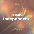 Ewa 528hz Affirmations h - I Am Independent