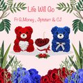 Jiptstarr、Gabriel “Gee$“ Garcia、Eric Vargas、Charles Jones - Life Will Go (feat. Gabriel “Gee$“ Garcia Charles Jones & Eric Vargas)(Radio Edit)
