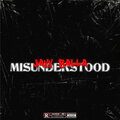 Jayy balla - Misunderstood (Explicit)