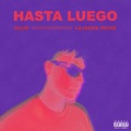 HASTA LUEGO (Explicit)