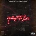 Stagmotta、Jizzo、Kitty Noir - Nothing To Lose (feat. Stagmotta & Jizzo)(Explicit)