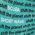 SHIFT RECORDS、Scuba - SHORT WAVE (feat. SCUBA)