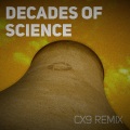 Decades of Science (CX9 Remix)