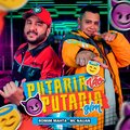 Romim Mahta、Mc Nauan - Putaria Não, Putaria Sim (Explicit)