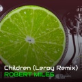 DJ LEROY、Robert Miles - Children (DJ LEROY Remix)
