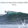 Ondas do Mar Para Dormir Bebês Vol.2