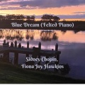 Sidney Chopin、Fiona Joy Hawkins - Blue Dream