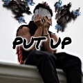 PUT UP (Explicit)