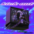 Raimu、TANTA - Kick out