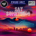Posse Unit、aleinad - Say Something