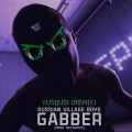 Gabber (YusiJusi Remix|Explicit)