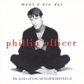 Phillip Officer、oscar hammerstein ii - Lover, Come Back to Me