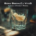 Boris Bredin、Cj VitoS - Tequila (Vissmut Remix)