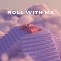 Roll With Me (Explicit)