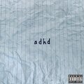 Pichilín - adhd (Explicit)