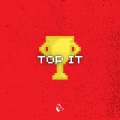 Top It (Explicit)