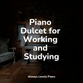 Los Pianos Barrocos、Concentration Study、Piano Relax - Soothing Wonders