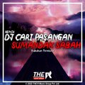 Sabahan Remixer、SABAH MUSIC - DJ Cari Pasangan Sumandak Sabah Bootleg Remix