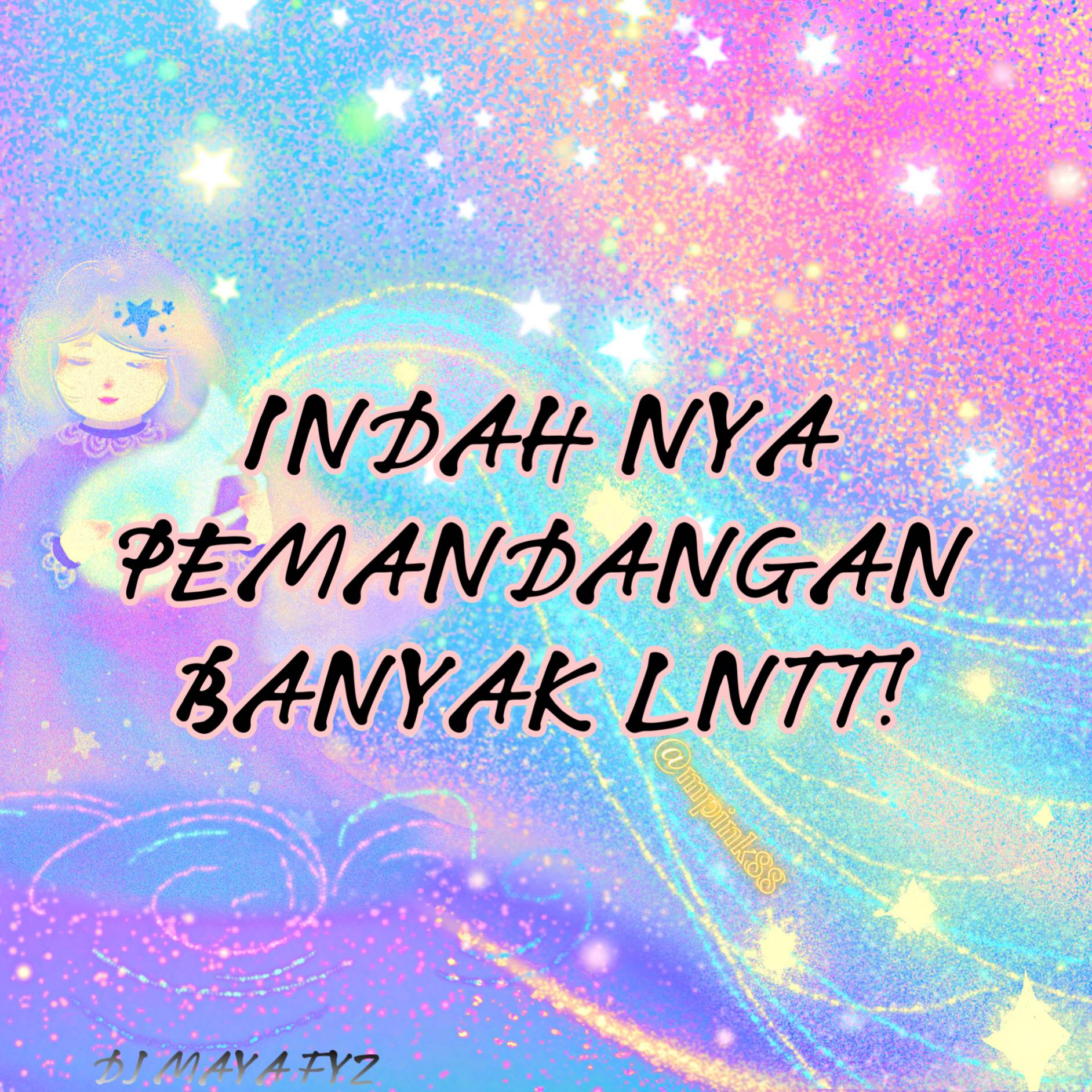 DJ MAYA FYZ - INDAHNYA PEMANDANGAN BANYAK LUNT