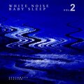 White Noise Baby Sleep, Vol. 2