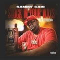 Sammy Cain、Corey Sampson、The Martianz - Stuck In Your Ways (feat. The Martianz)(Explicit)