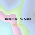 Dung Nhu Thoi Quen (Explicit)