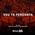 Vou Te Pergunta (Explicit)