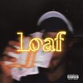Fendi Faun、Blizz - Loaf (feat. Blizz)(Explicit)