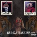 Emoney$、Steppah - Carol baskins (feat. SteppaH)(Explicit)