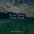 50 Spa Dream Music Sounds