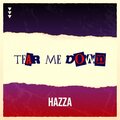 Hazza - Tear Me Down
